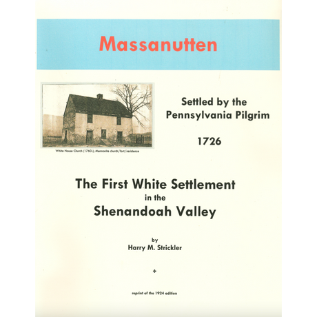 Massanutten: The First Settlement in the Shenandoah Valley