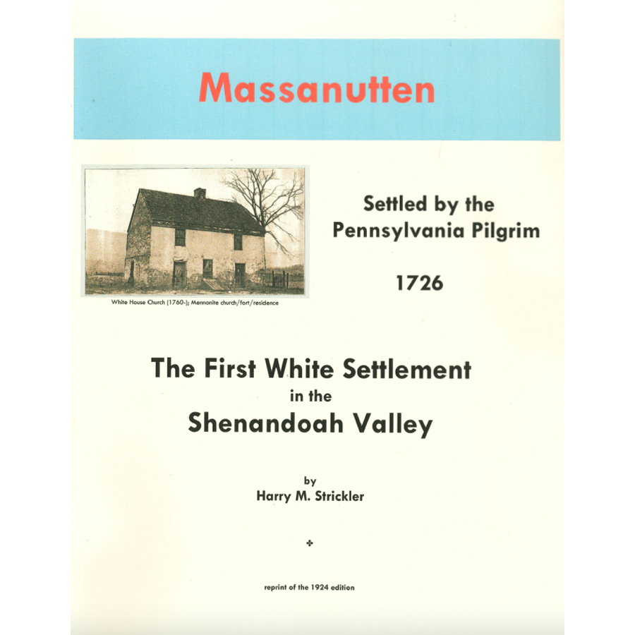 Massanutten: The First Settlement in the Shenandoah Valley