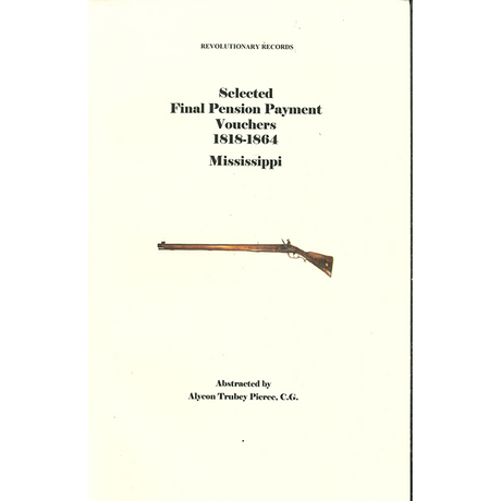 Mississippi Final Pension Payments, 1818-1864: Natchez and Jackson