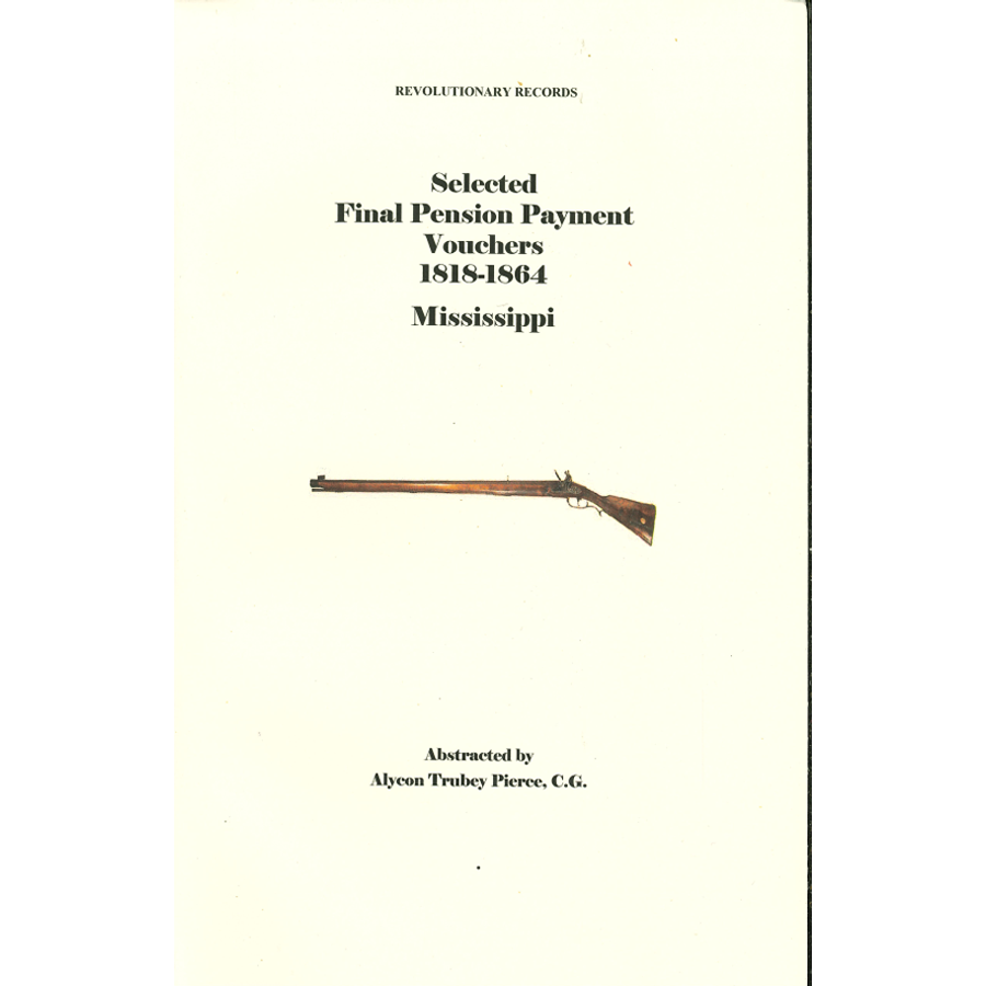 Mississippi Final Pension Payments, 1818-1864: Natchez and Jackson