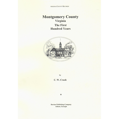 Montgomery County, Virginia: The First Hundred Years