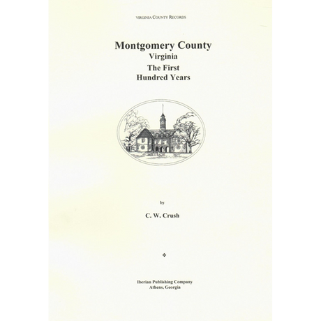 Montgomery County, Virginia: The First Hundred Years