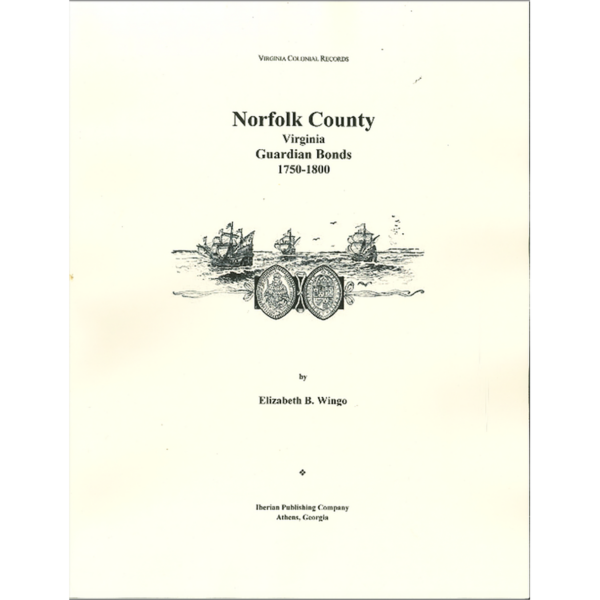 Guardian Bonds of Norfolk County, Virginia, 1750-1800