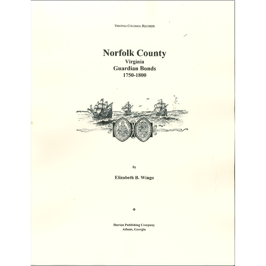 Guardian Bonds of Norfolk County, Virginia, 1750-1800