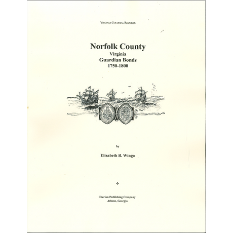 Guardian Bonds of Norfolk County, Virginia, 1750-1800