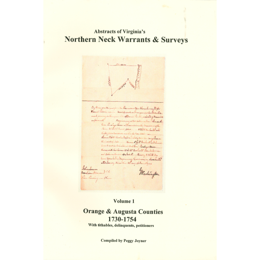 Northern Neck [Virginia] (Land) Warrants and Surveys, 1730-1754, Volume 1