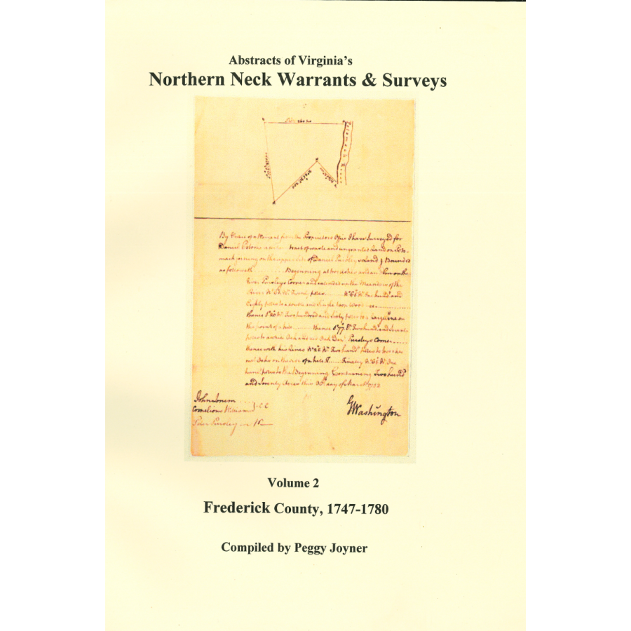 Northern Neck [Virginia] (Land) Warrants and Surveys, 1747-1780, Volume 2