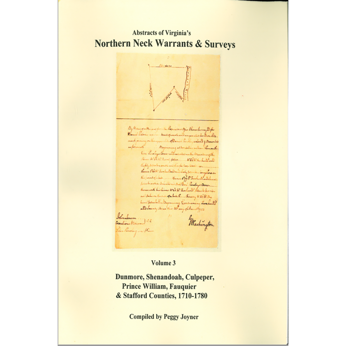 Northern Neck [Virginia] (Land) Warrants and Surveys, 1710-1780, Volume 3