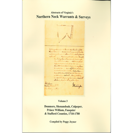 Northern Neck [Virginia] (Land) Warrants and Surveys, 1710-1780, Volume 3
