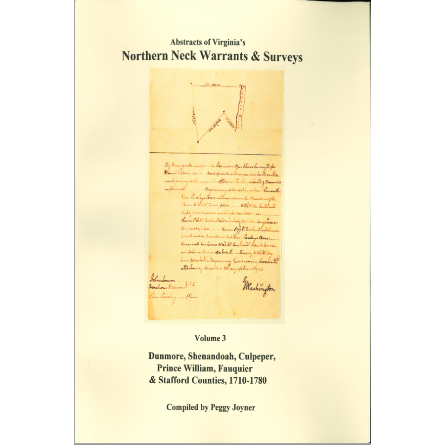 Northern Neck [Virginia] (Land) Warrants and Surveys, 1710-1780, Volume 3