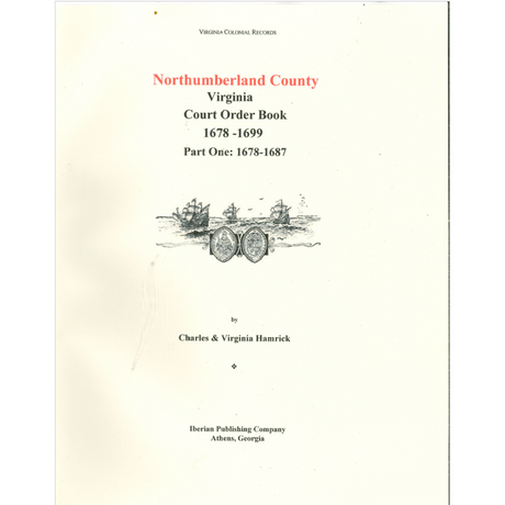 Northumberland County, Virginia Court Order Book, 1678-1699, Part 1