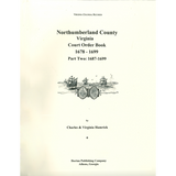 Northumberland County, Virginia, 1678-1699 Court Order Book, Part 2 [2 volumes]