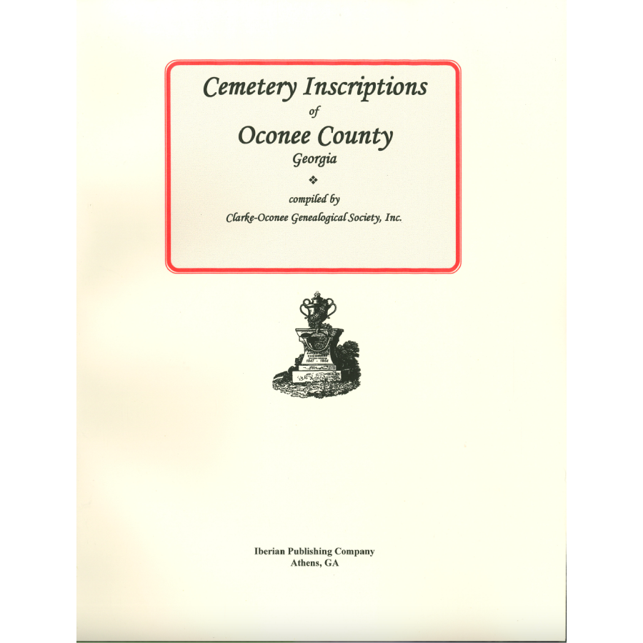 Cemetery Inscriptions of Oconee County, Georgia
