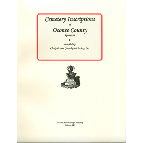 Cemetery Inscriptions of Oconee County, Georgia
