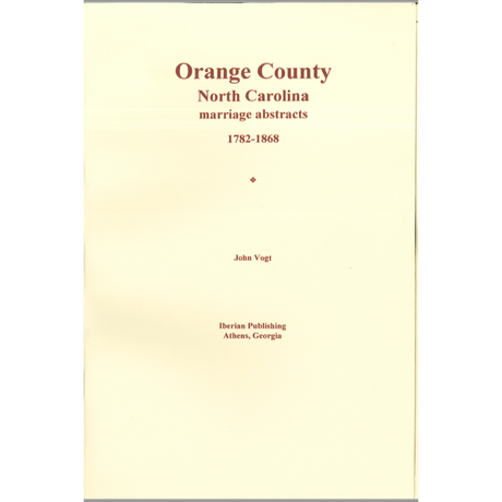 Orange County, North Carolina Marriage Abstracts, 1782-1868