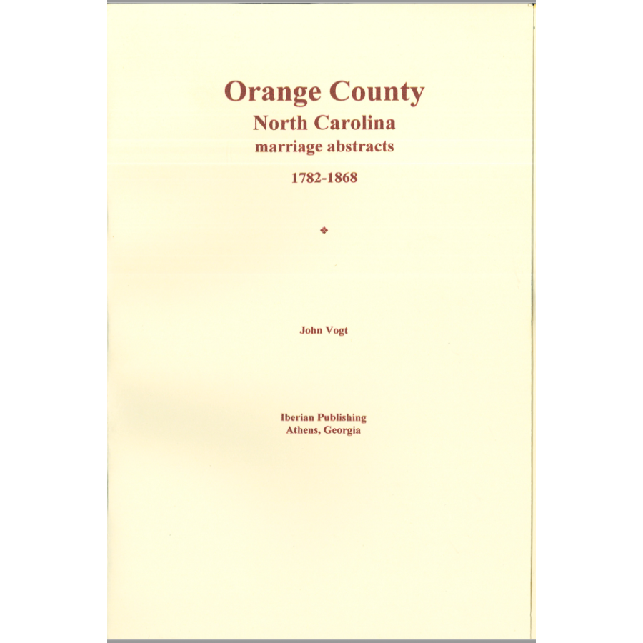 Orange County, North Carolina Marriage Abstracts, 1782-1868