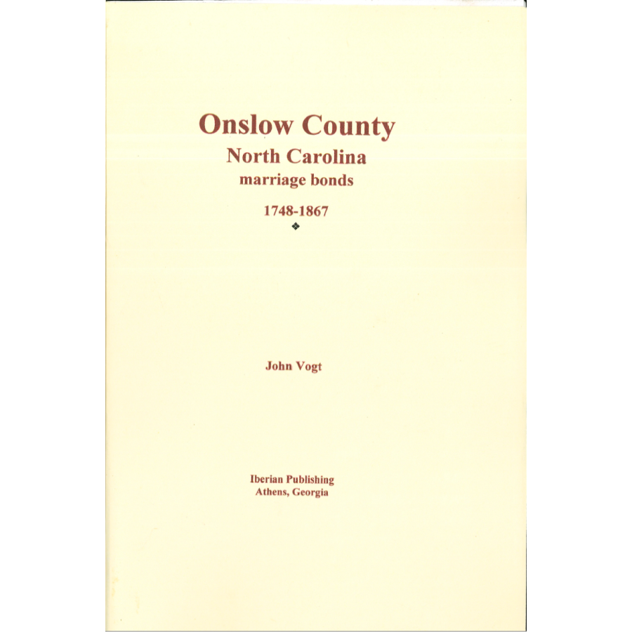 Onslow County, North Carolina Marriage Abstracts, 1748-1867