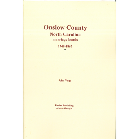 Onslow County, North Carolina Marriage Abstracts, 1748-1867