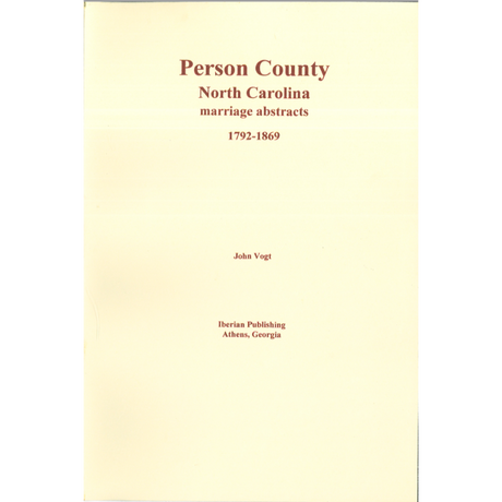 Person County, North Carolina Marriage Abstracts, 1792-1869