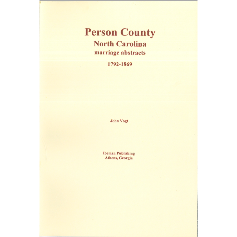 Person County, North Carolina Marriage Abstracts, 1792-1869