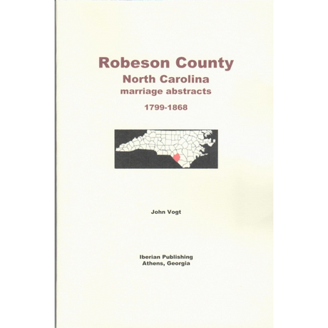 Robeson County, North Carolina Marriage Abstracts 1799-1868