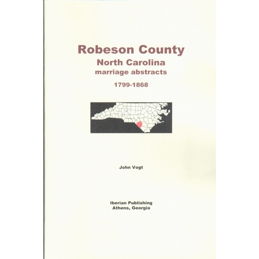 Robeson County, North Carolina Marriage Abstracts 1799-1868