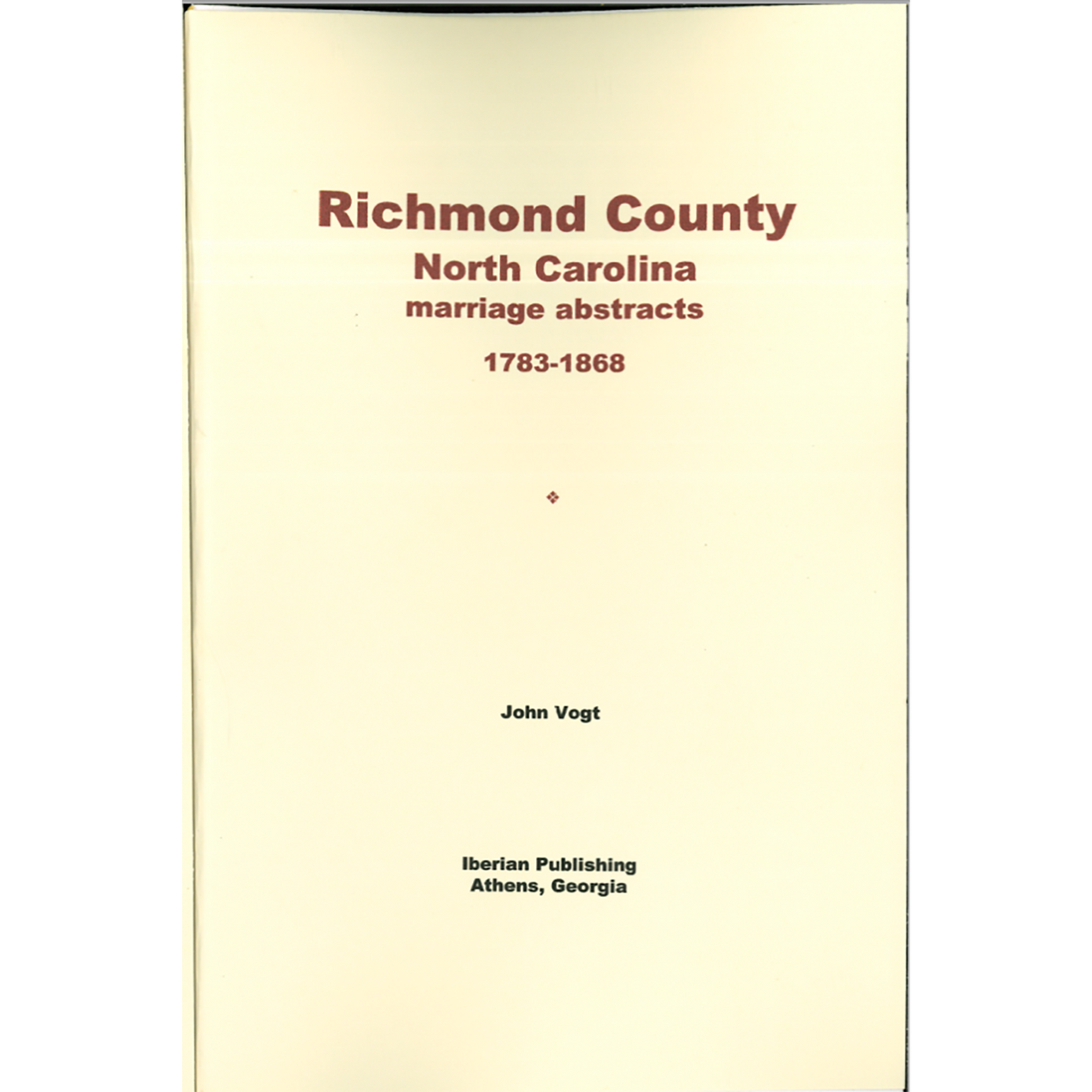 Richmond County, North Carolina Marriage Abstracts, 1783-1858
