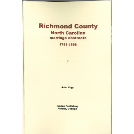 Richmond County, North Carolina Marriage Abstracts, 1783-1858