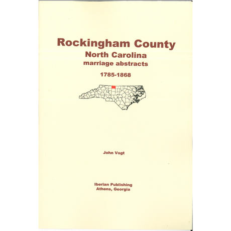 Rockingham County, North Carolina Marriage Abstracts, 1785-1868