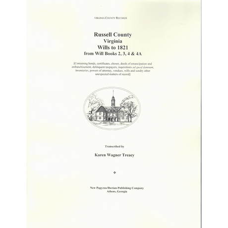 Russell County, Virginia Wills to 1821, From Will Books 2, 3, 4 and 4A