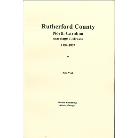 Rutherford County, North Carolina Marriage Abstracts, 1799-1867