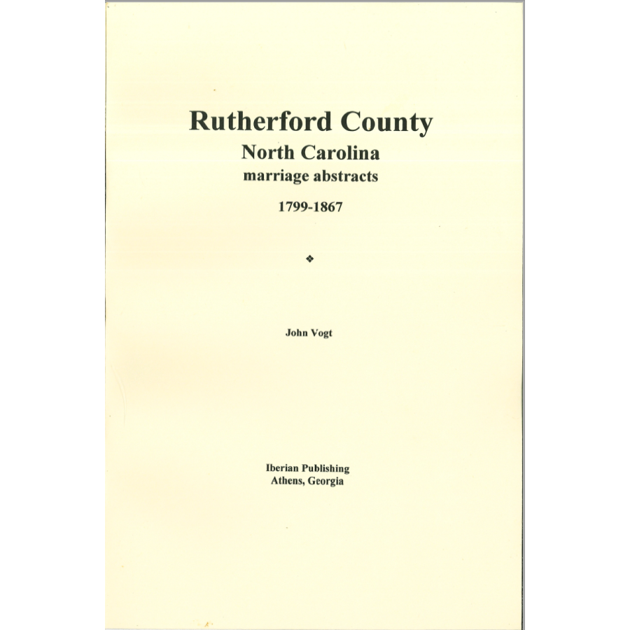 Rutherford County, North Carolina Marriage Abstracts, 1799-1867