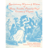 Revolutionary Warriors and Widows of Henry, Franklin, Patrick and Floyd Counties of Virginia