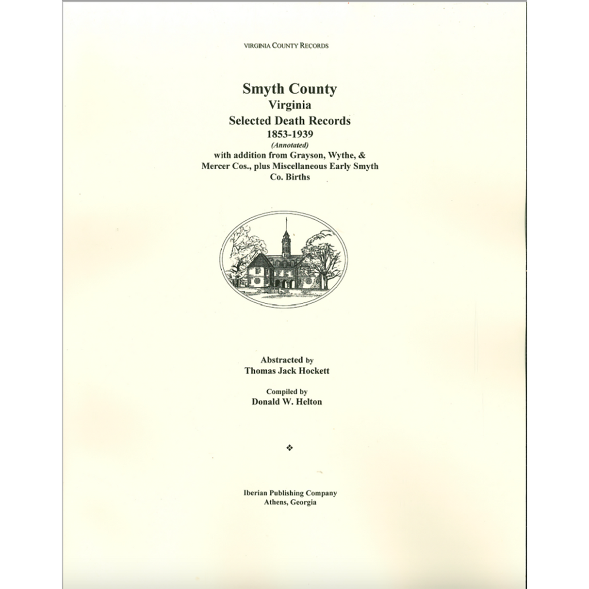 Smyth County, Virginia Selected Death Records and Miscellaneous Records (Annotated), 1853-1939