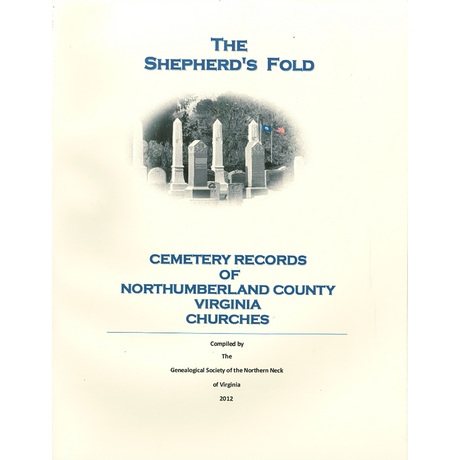 The Shepherd's Fold: Cemetery Records of Northumberland County, Virginia Churches