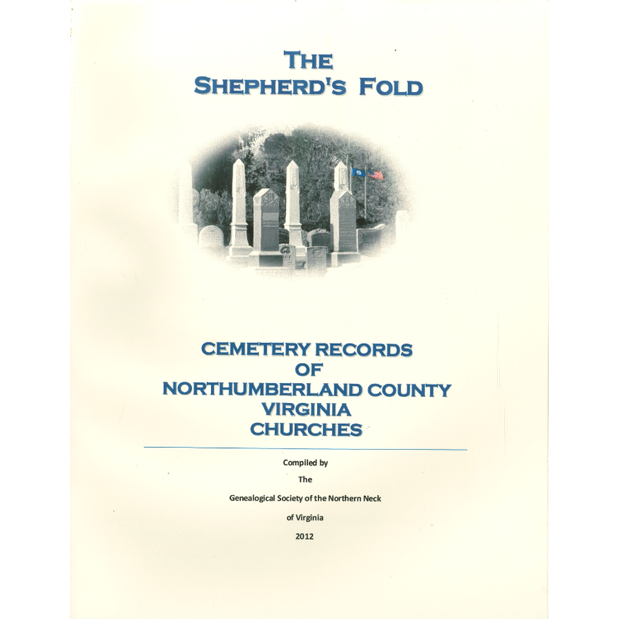 The Shepherd's Fold: Cemetery Records of Northumberland County, Virginia Churches