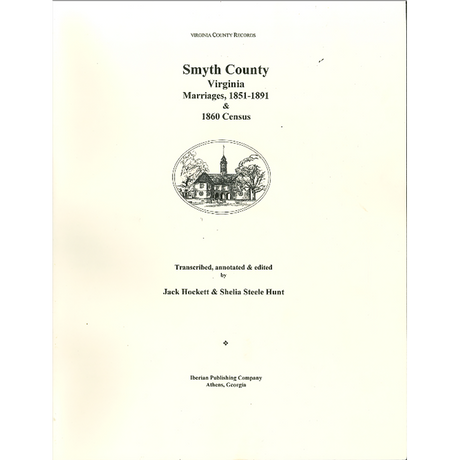 Smyth County, Virginia Marriages, 1851-1891 and 1860 Census