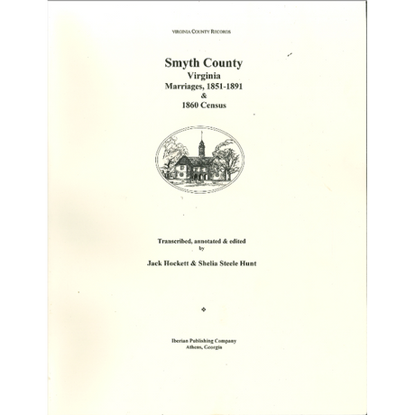 Smyth County, Virginia Marriages, 1851-1891 and 1860 Census