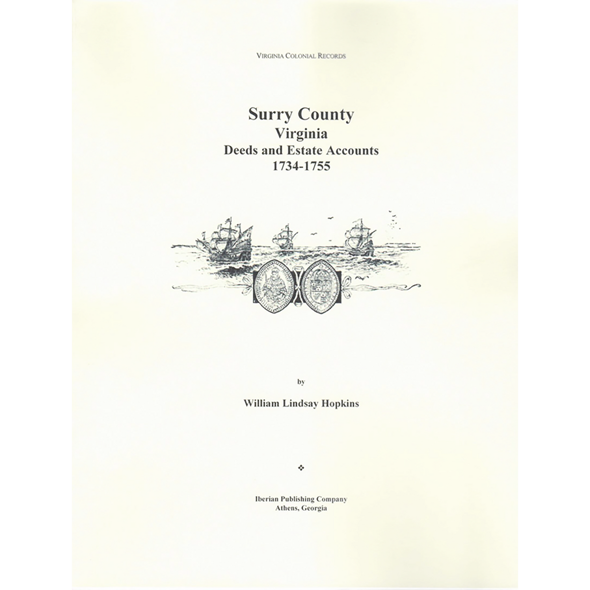 Surry County, Virginia Deeds and Estate Accounts, 1734-1755