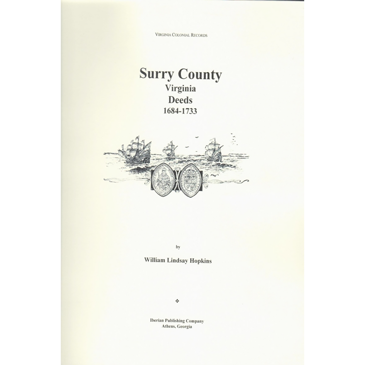 Surry County, Virginia Deeds, 1684-1733 and Other Court Papers