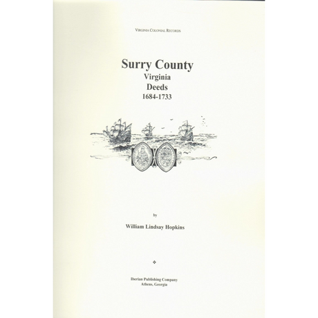 Surry County, Virginia Deeds, 1684-1733 and Other Court Papers