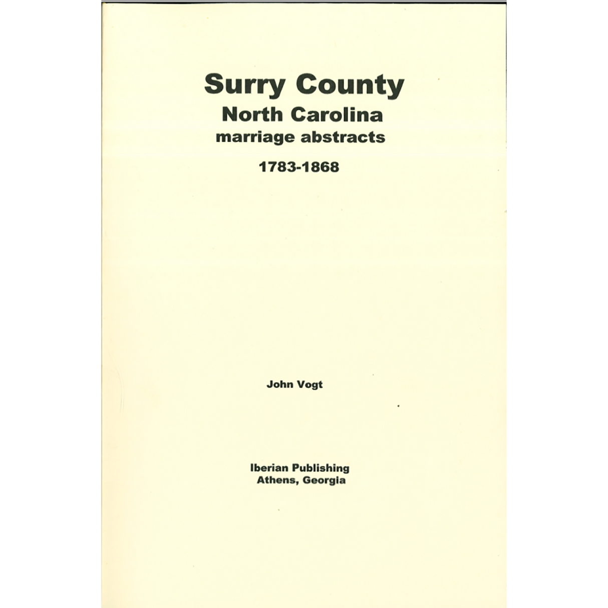 Surry County, North Carolina Marriage Abstracts, 1783-1868