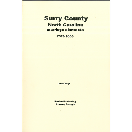 Surry County, North Carolina Marriage Abstracts, 1783-1868