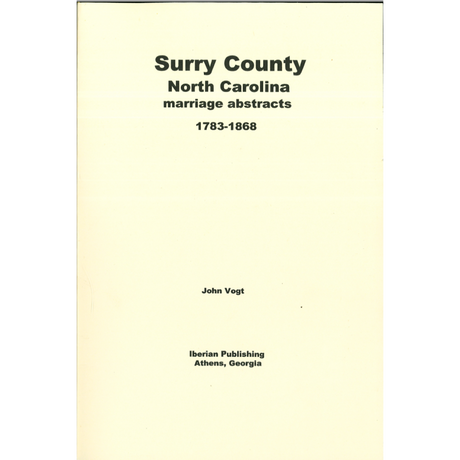 Surry County, North Carolina Marriage Abstracts, 1783-1868