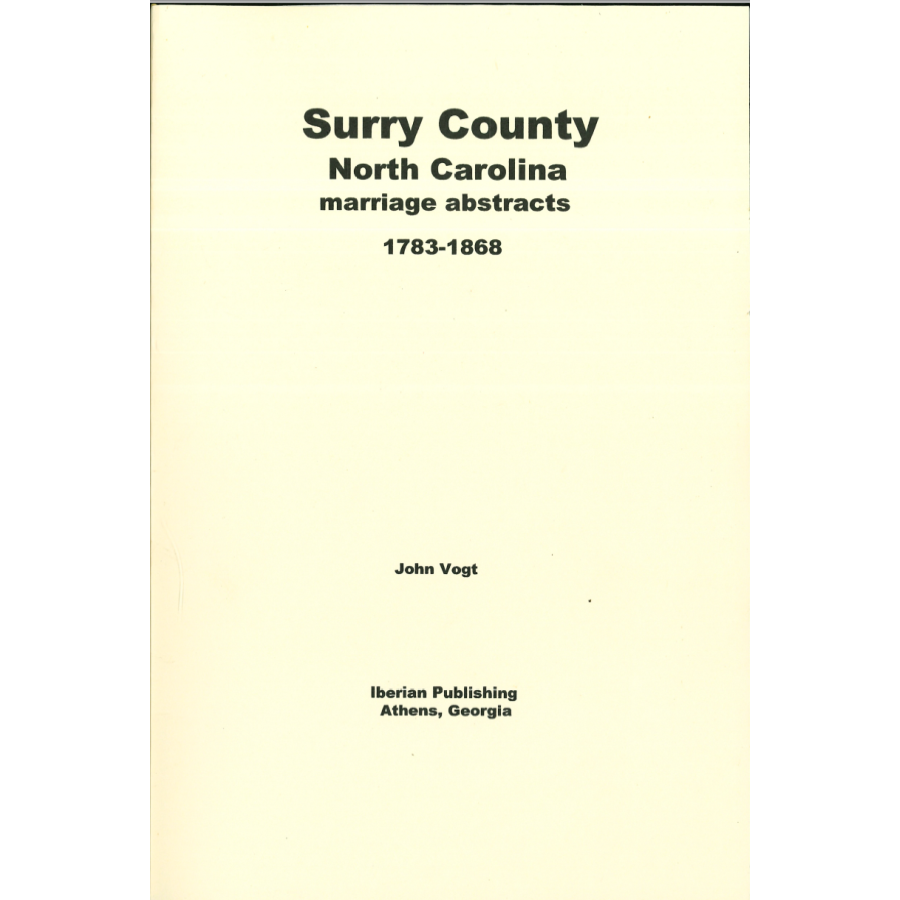 Surry County, North Carolina Marriage Abstracts, 1783-1868