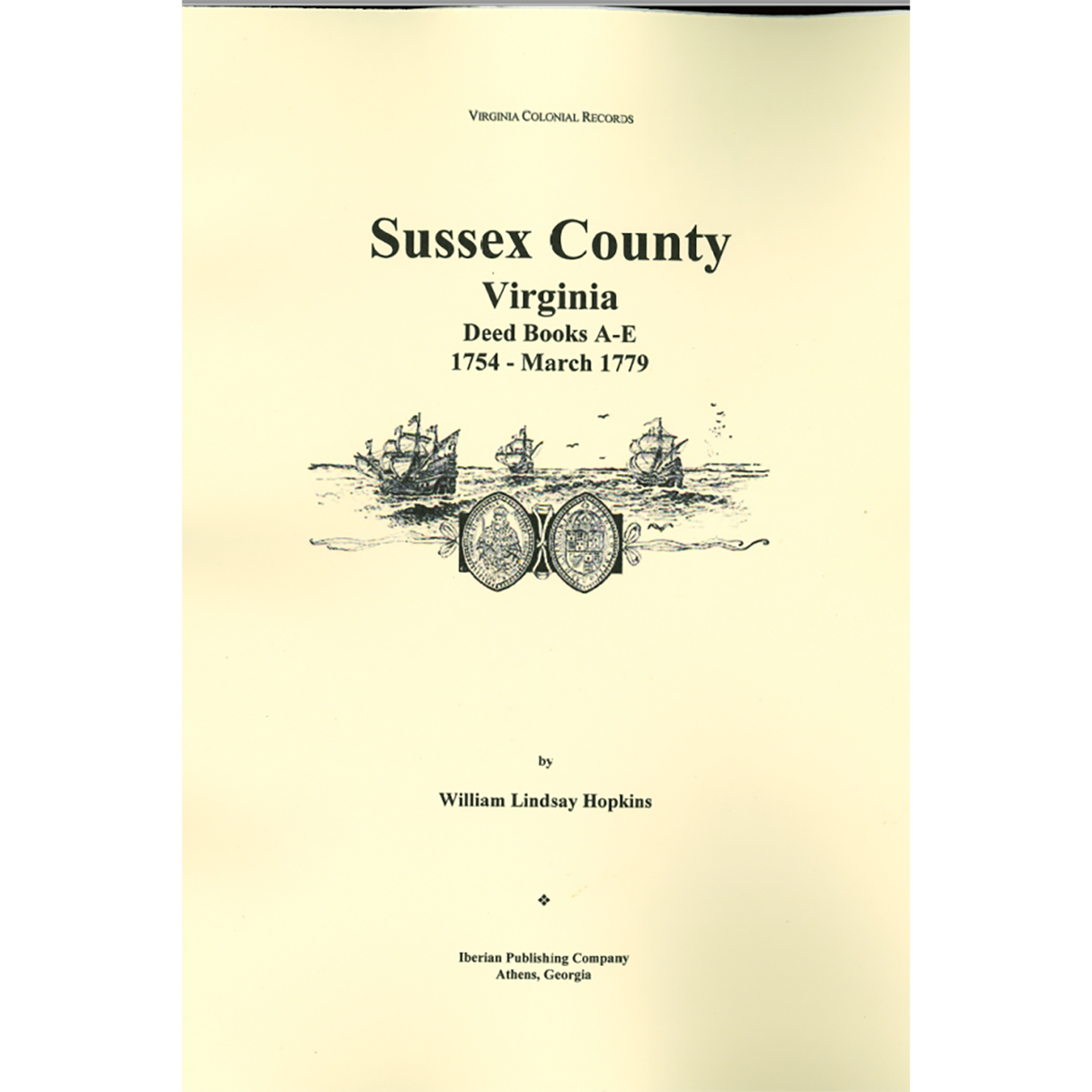 Sussex County, Virginia Deed Books A-E, 1754-1779