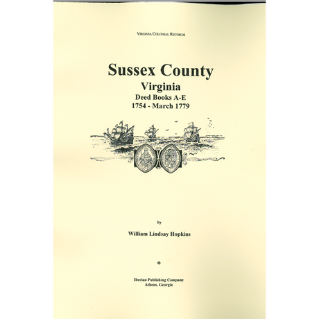 Sussex County, Virginia Deed Books A-E, 1754-1779