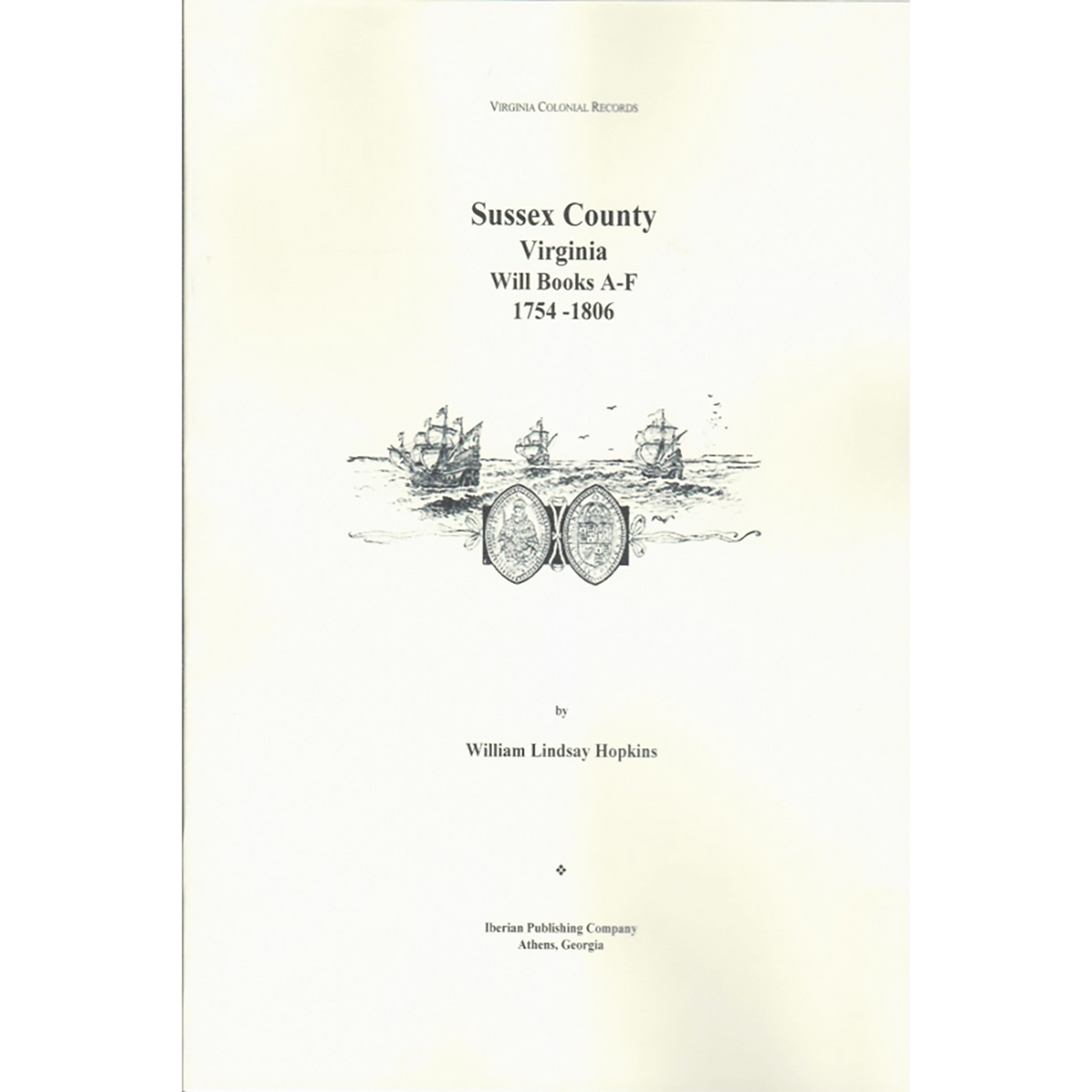 Sussex County, Virginia Will Books A-F, 1754-1806