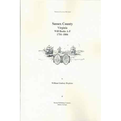 Sussex County, Virginia Will Books A-F, 1754-1806