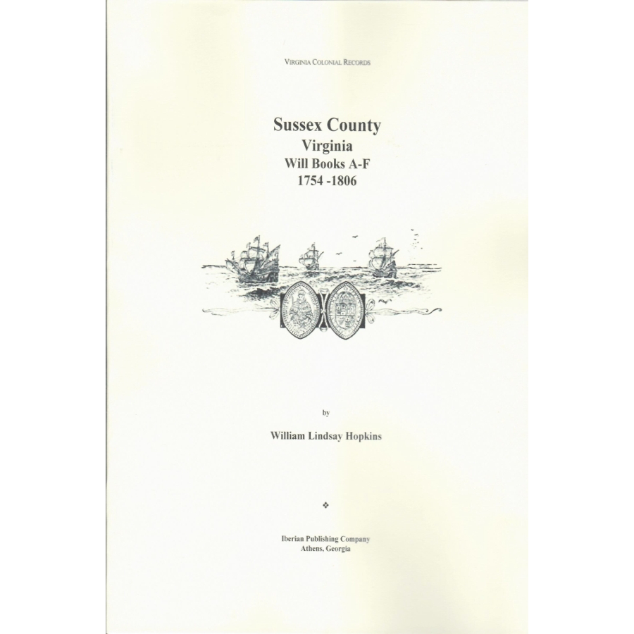 Sussex County, Virginia Will Books A-F, 1754-1806